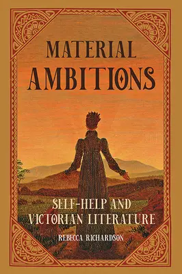 Materielle Ambitionen: Selbsthilfe und viktorianische Literatur - Material Ambitions: Self-Help and Victorian Literature