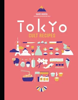 Tokio-Kult-Rezepte - Tokyo Cult Recipes