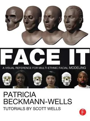 Face It: Eine visuelle Referenz für multiethnische Gesichtsmodellierung - Face It: A Visual Reference for Multi-Ethnic Facial Modeling