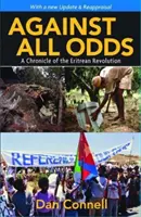 Gegen alle Widrigkeiten - Eine Chronik der eritreischen Revolution - Against All Odds - A Chronicle of the Eritrean Revolution