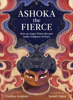Ashoka der Wilde: Wie ein zorniger Prinz zu Indiens Friedenskaiser wurde - Ashoka the Fierce: How an Angry Prince Became India's Emperor of Peace