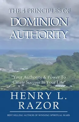 Die 4 Prinzipien der Herrschaft Autorität Ihre Autorität und Macht, um Erfolg in Ihrem Leben zu schaffen! - The 4 Principles of Dominion Authority Your Authority & Power to Create Success in Your Life!