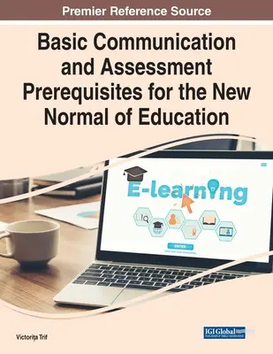 Grundlegende Kommunikations- und Bewertungsvoraussetzungen für die neue Normalität der Bildung - Basic Communication and Assessment Prerequisites for the New Normal of Education