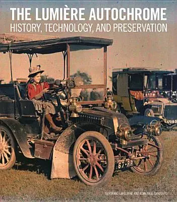 Das Lumire-Autochrom: Geschichte, Technologie und Bewahrung - The Lumire Autochrome: History, Technology, and Preservation