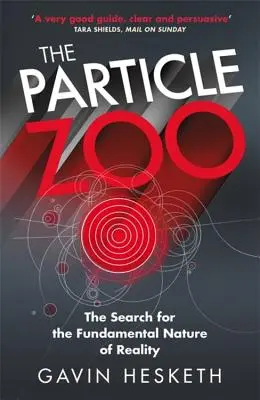 Der Teilchen-Zoo: Die Suche nach der grundlegenden Natur der Wirklichkeit - The Particle Zoo: The Search for the Fundamental Nature of Reality