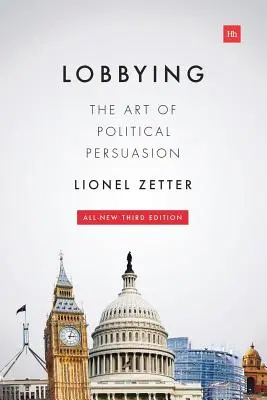 Lobbying: Die Kunst der politischen Überredung - Lobbying: The Art of Political Persuasion