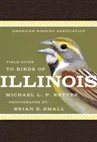 Feldführer der American Birding Association zu den Vögeln von Illinois - American Birding Association Field Guide to Birds of Illinois
