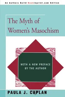 Der Mythos vom Masochismus der Frauen: Mit einem neuen Vorwort der Autorin - The Myth of Women's Masochism: With a New Preface by the Author