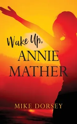 Aufwachen, Annie Mather - Wake Up, Annie Mather