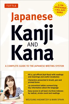 Japanische Kanji & Kana: (Jlpt All Levels) ein vollständiger Leitfaden zum japanischen Schriftsystem (2.136 Kanji und alle Kana) - Japanese Kanji & Kana: (Jlpt All Levels) a Complete Guide to the Japanese Writing System (2,136 Kanji and All Kana)
