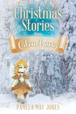 Weihnachtsgeschichten von Celrin Fairies - Christmas Stories from Celrin Fairies