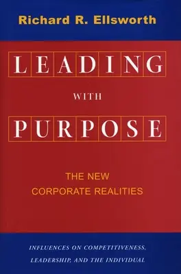 Führen mit Sinn: Die neuen Unternehmensrealitäten - Leading with Purpose: The New Corporate Realities