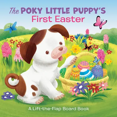 Das erste Osterfest des schüchternen kleinen Welpen: Ein Pappbuch zum Aufklappen - The Poky Little Puppy's First Easter: A Lift-The-Flap Board Book