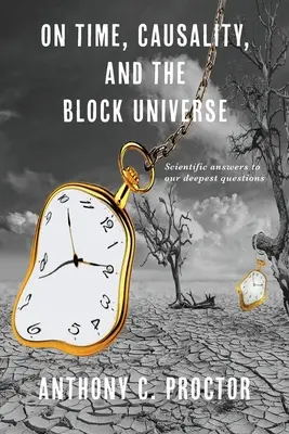 Über Zeit, Kausalität und das Blockuniversum - On Time, Causality, and the Block Universe