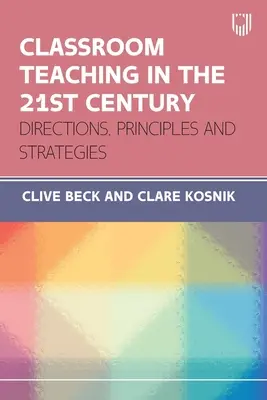 Klassenzimmerunterricht im 21. Jahrhundert: Richtungen, Prinzipien und Strategien - Classroom Teaching in the 21st Century: Directions, Principles and Strategies