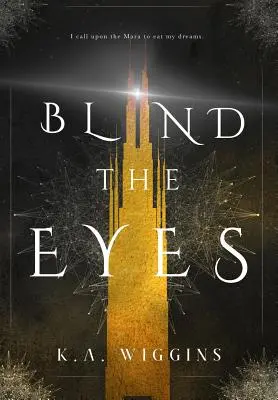 Blind die Augen - Blind the Eyes