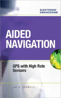 Unterstützte Navigation: GPS mit Hochgeschwindigkeitssensoren - Aided Navigation: GPS with High Rate Sensors