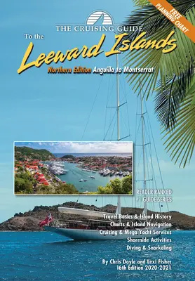 Der Kreuzfahrtführer zu den nördlichen Leeward-Inseln: Anguilla bis Montserrat - The Cruising Guide to the Northern Leeward Islands: Anguilla to Montserrat