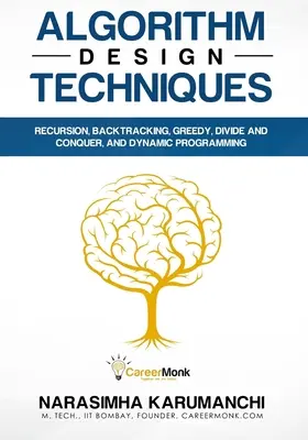 Algorithmus-Entwurfstechniken: Rekursion, Backtracking, Gier, Teilen und Erobern und dynamische Programmierung - Algorithm Design Techniques: Recursion, Backtracking, Greedy, Divide and Conquer, and Dynamic Programming