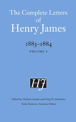 Die vollständigen Briefe von Henry James, 1883-1884: Band 2 - The Complete Letters of Henry James, 1883-1884: Volume 2