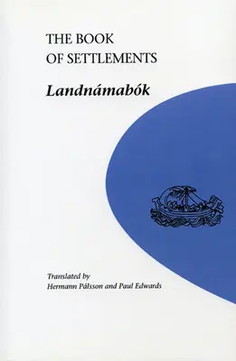 Das Buch der Siedlungen: Landnamabok - The Book of Settlements: Landnamabok