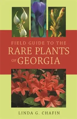 Feldführer zu den seltenen Pflanzen Georgiens - Field Guide to the Rare Plants of Georgia