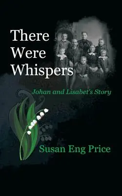 Es gab ein Flüstern: Die Geschichte von Johan und Lisabet - There Were Whispers: Johan and Lisabet's Story