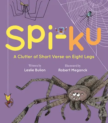 Spi-Ku: Ein Sammelsurium von Kurzversen auf acht Beinen - Spi-Ku: A Clutter of Short Verse on Eight Legs