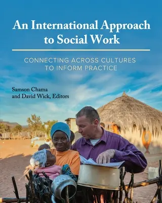 Ein internationaler Ansatz für die Sozialarbeit: Kulturübergreifende Verbindungen für die Praxis - An International Approach to Social Work: Connecting Across Cultures to Inform Practice