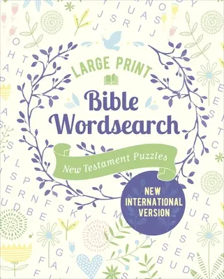 Großdruck Bibel Wortsuche: Neues Testament Rätsel (NIV Ausgabe) - Large Print Bible Wordsearch: New Testament Puzzles (NIV Edition)