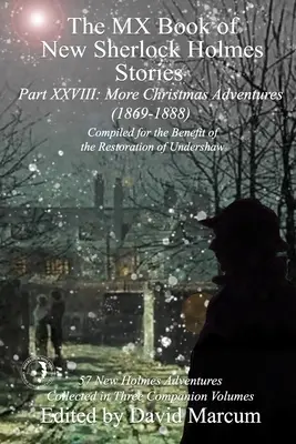 Das MX Book of New Sherlock Holmes Stories Teil XXVIII: Weitere Weihnachtsabenteuer (1869-1888) - The MX Book of New Sherlock Holmes Stories Part XXVIII: More Christmas Adventures (1869-1888)