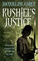 Kushiels Gerechtigkeit - Der Erbe des Verrats: Buch Zwei - Kushiel's Justice - Treason's Heir: Book Two