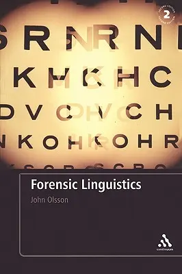 Forensische Linguistik: Zweite Auflage: Eine Einführung in Sprache, Verbrechen und Recht - Forensic Linguistics: Second Edition: An Introduction to Language, Crime and the Law