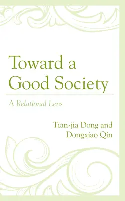 Auf dem Weg zu einer guten Gesellschaft: Eine relationale Linse - Toward a Good Society: A Relational Lens