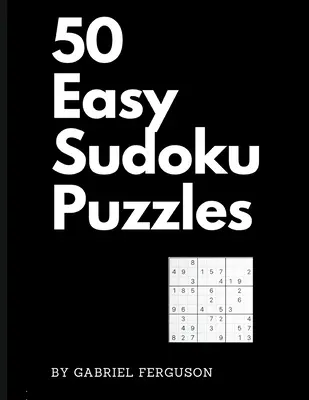 50 einfache Sudoku-Rätsel (Die Sammlung Sudoku Obsession) - 50 Easy Sudoku Puzzles (The Sudoku Obsession Collection)