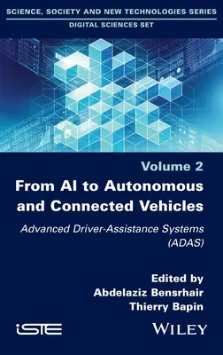 Von KI zu autonomen und vernetzten Fahrzeugen: Fortgeschrittene Fahrer-Assistenzsysteme (Adas) - From AI to Autonomous and Connected Vehicles: Advanced Driver-Assistance Systems (Adas)