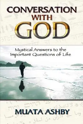 Zwiesprache mit Gott: Mystische Antworten auf die wichtigen Fragen des Lebens - Conversation with God: Mystical Answers to the Important Questions of Life