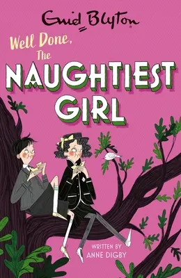 Gut gemacht, das frechste Mädchen: Buch 8 - Well Done, the Naughtiest Girl: Book 8