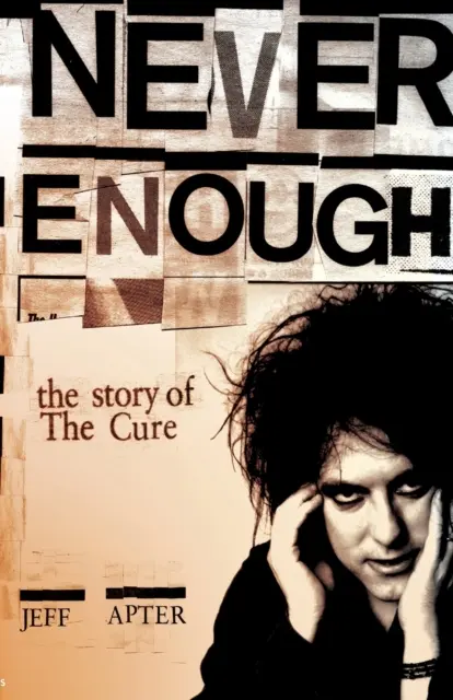 Niemals genug: Die Geschichte von The Cure - Never Enough: The Story of the Cure