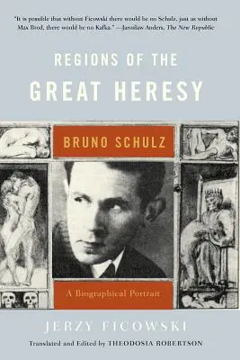 Regionen der großen Häresie: Bruno Schulz, ein biographisches Porträt - Regions of the Great Heresy: Bruno Schulz, a Biographical Portrait