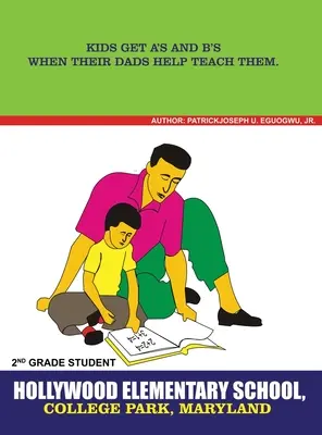 Kinder bekommen Einsen und Zweien, wenn ihre Väter ihnen helfen, sie zu unterrichten - Kids Get A's and B's When Their Dads Help Teach Them