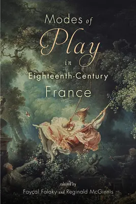 Spielmodi im Frankreich des achtzehnten Jahrhunderts - Modes of Play in Eighteenth-Century France