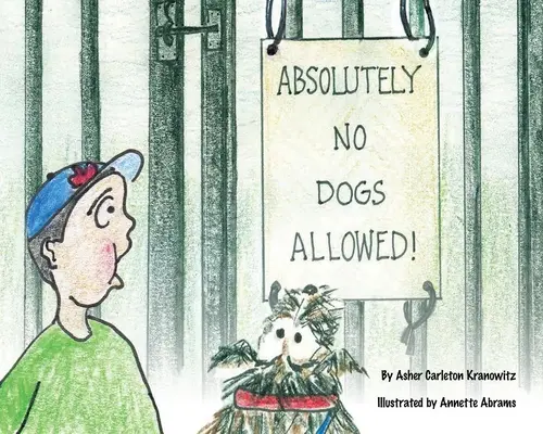 Absolut keine Hunde erlaubt - Absolutely No Dogs Allowed