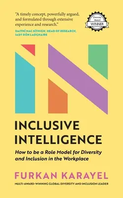 Inklusive Intelligenz: Wie man ein Vorbild für Vielfalt und Integration am Arbeitsplatz sein kann - Inclusive Intelligence: How to Be a Role Model for Diversity and Inclusion in the Workplace