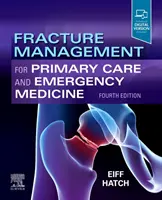 Frakturmanagement für Primärversorgung und Notfallmedizin - Fracture Management for Primary Care and Emergency Medicine