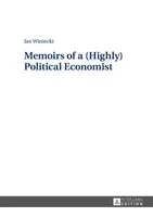 Memoiren eines (hoch)politischen Ökonomen - Memoirs of a (Highly) Political Economist