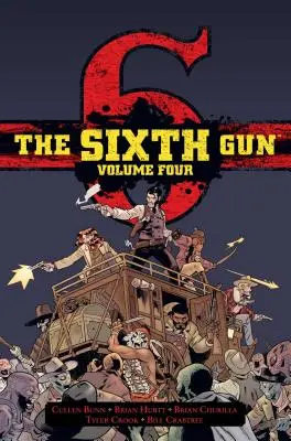 Die sechste Kanone Band 4, 4: Deluxe-Ausgabe - The Sixth Gun Vol. 4, 4: Deluxe Edition