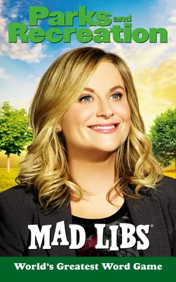 Parks and Recreation Mad Libs: Das größte Wortspiel der Welt - Parks and Recreation Mad Libs: World's Greatest Word Game