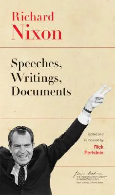 Richard Nixon: Reden, Schriften, Dokumente - Richard Nixon: Speeches, Writings, Documents