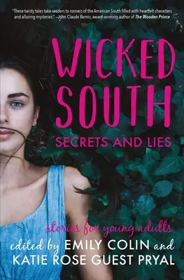 Böser Süden: Geheimnisse und Lügen: Geschichten für junge Erwachsene - Wicked South: Secrets and Lies: Stories for Young Adults